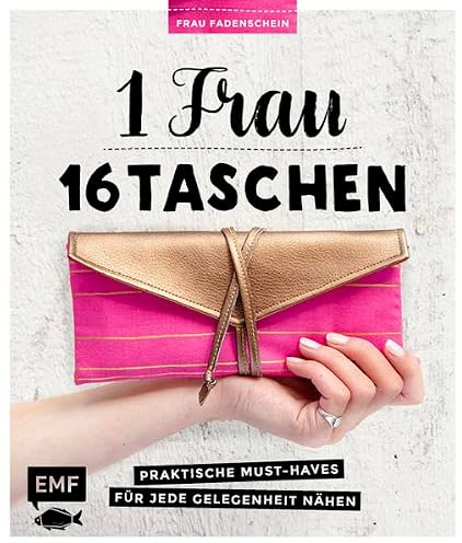 1 Frau – 16 Taschen: Praktische Must-Haves für jede Gelegenheit nähen