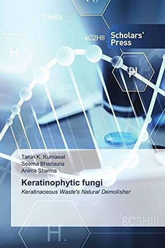Keratinophytic fungi: Keratinaceous Waste's Natural Demolisher