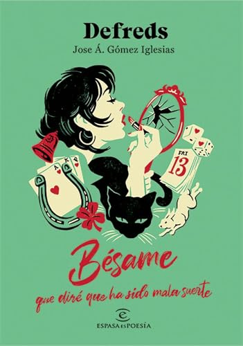 Bésame, que diré que ha sido mala suerte (ESPASAesPOESÍA)