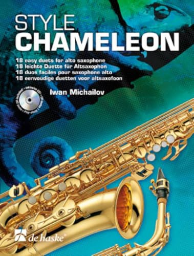Style Chameleon Altsaxophon, für 2 Altsaxophone, m. Audio-CD: 18 leichte Duette. Mit CD zum Üben und Mitspielen. Leicht bis mittelschwer
