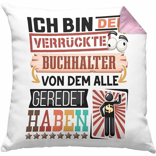 Trendation Buchhalter Kissen mit Füllung 40x40 Geschenk Spruch Lustig Geschenkidee für Buchhalter Geburtstag Ich Bin Der Verrückte Buchhalter (Rosa)