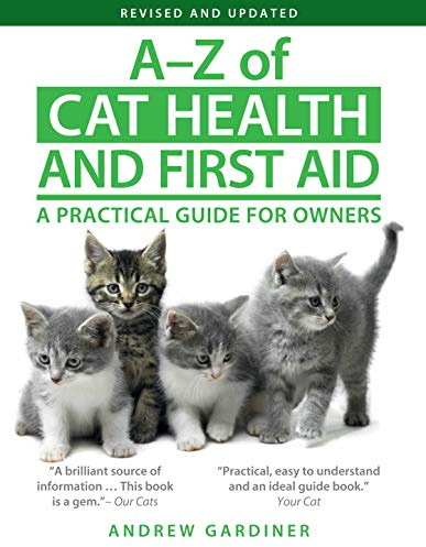 A-Z of Cat Health and First Aid: A Practical Guide for Owners