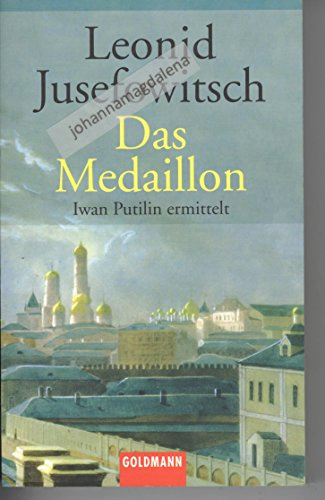 Das Medaillon: Iwan Putilin ermittelt (Goldmann Allgemeine Reihe)