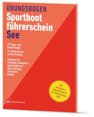 Übungsbogen Sportbootführerschein See: 15 Frage- und Antwortbogen. Zur Vorbereitung auf die Prüfung