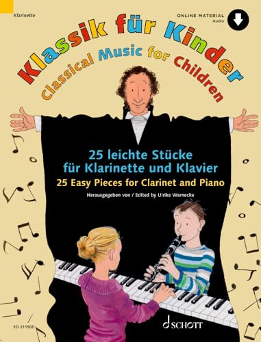 Klassik für Kinder: 25 leichte Stücke für Klarinette und Klavier. Klarinette in B und Klavier.