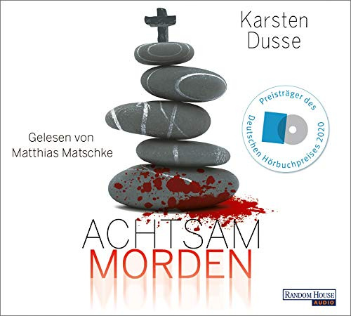 Achtsam morden: Ein entschleunigter Kriminalroman: 1