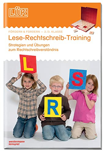 LÜK: 2./3. Klasse - Deutsch Lese-Rechtschreib-Training: Strategien und Übungen zum Rechtschreibverständnis (LÜK-Übungshefte: Deutsch)