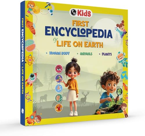 First Encyclopedia Life On Earth - Human Body, Animals, & Plants For Kids| Kids Encyclopedia Activity Book for 5-10 Years Old | Colorful Pictures and General Knowledge Book PW