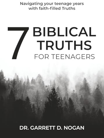 7 Biblical Truths for Teenagers