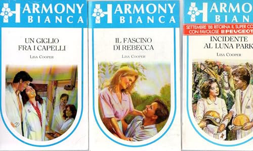 Lisa Cooper Harmony Bianca Un giglio fra i capelli 420/91- Il fascino di Rebecca 51932 - Incidente al luna park 273/88