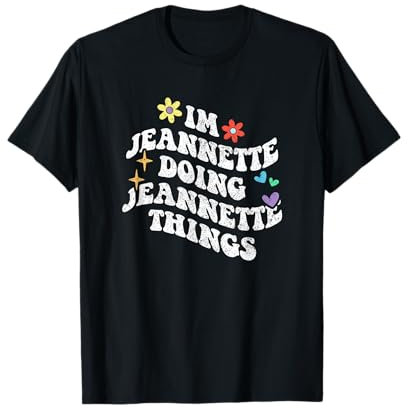 Retro Groovy I'm Jeannette Doing Jeannette Things Funny T-Shirt