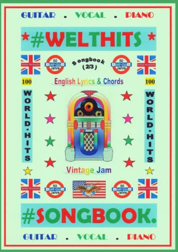 100 Englische Welthits (2/3) + 100 Gitarren-Playbacks (MP3): Songbook mit Texten und Akkorden