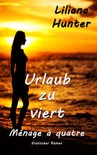 Urlaub zu viert: Ménage à quatre