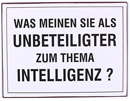 AS4HOME Blechschild was Meinen Sie als Unbeteiligter zum Thema Intelligenz? Wandschild im Nostalgie Look