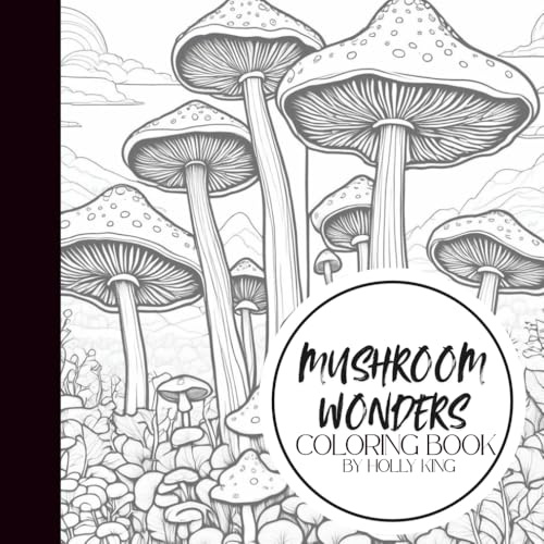 Mushroom Wonders Coloring Book – 50 Whimsical Designs of Fungi, Forest Scenes & Botanical Beauty | Perfect for Relaxation & Nature Lovers | 8.5 x 8.5 Curated by Small Business