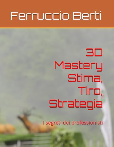 3D Mastery - Stima, Tiro, Strategia: I segreti dei professionisti