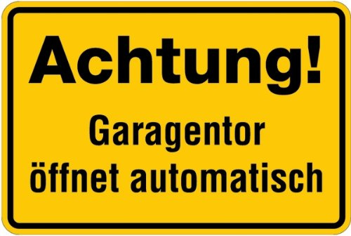 LEMAX® Hinweisschild, Achtung! Garagentor öffnet automatisch, 200x300mm Alu geprägt gelb/Schriftfarbe: schwarz/Randfarbe: schwarz