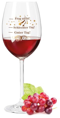 GRAVURZEILE Leonardo Weinglas mit UV-Druck - Schlechter Tag, Guter Tag, Frag nicht! V3 - Lustiges Spruchglas als Geschenk - Originelle Geschenke für Sie & Ihn - Farbe: Daily UV