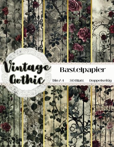 Vintage Gothic Bastelpapier: Scrapbooking Papier Rosen Garten | Din A4, 20 Blatt, Doppelseitig I Ideal für Collagen, Basteln, Reisetagebücher, DIY Karten, Deko | Märchengarten
