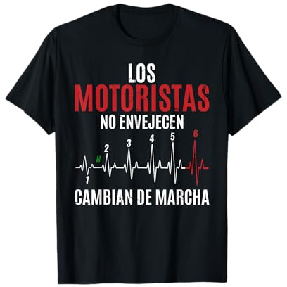 Moto Los Motoristas No Envejecen Sino Cambian De Marcha Camiseta