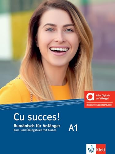 Cu succes! A1 – Hybride Ausgabe allango: Rumänisch. Kurs- und Übungsbuch mit Audios inklusive Lizenzschlüssel allango (24 Monate)