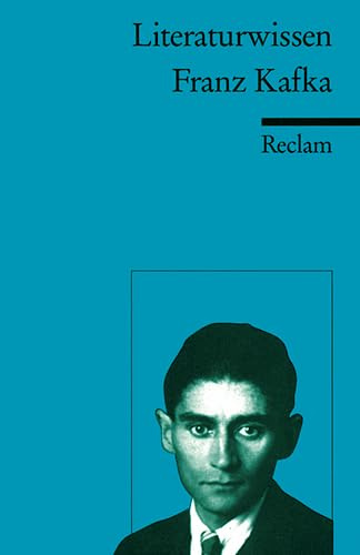 Franz Kafka: (Literaturwissen) (Reclams Universal-Bibliothek)