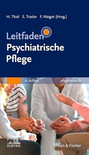 Leitfaden Psychiatrische Pflege (KLINIKLEITFADEN PFLEGE - Urban & Fischer-Verlag)