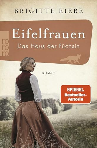 Eifelfrauen: Das Haus der Füchsin: historischer Roman | Von der Bestseller-Autorin von Die Schwestern vom Ku'damm