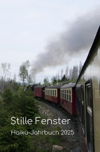 Stille Fenster: Haiku-Jahrbuch 2025