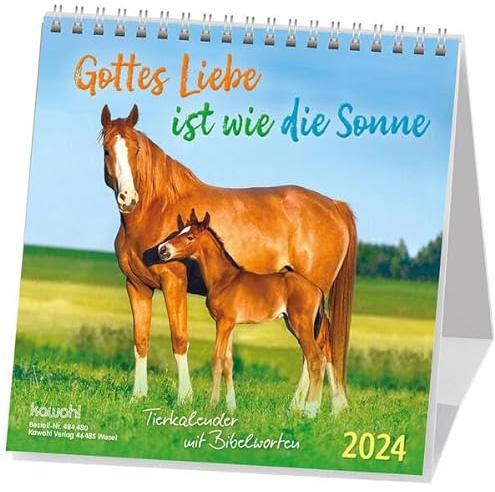 Gottes Liebe ist wie die Sonne 2024: Tierkalender mit Bibelworten