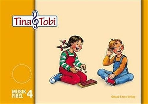 Musikalische Früherziehung - Musikschulprogramm Tina & Tobi: Schülerlernmittel 4. Halbjahr: Musikfibel 4, Elternblätter 4, Anwesenheitsmarken 4