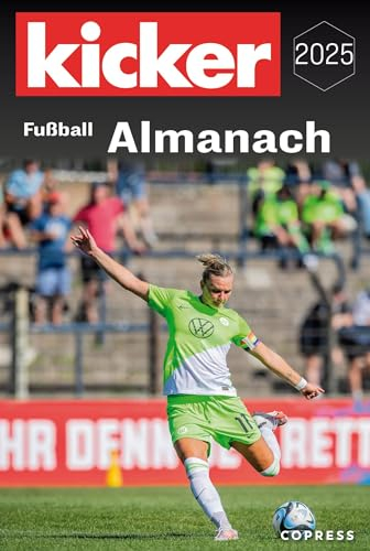 Kicker Fußball Almanach 2025: Nachschlagewerk für jeden Fußballfan. Rückblick auf den dt. & intern. Fußball in der Bundesliga & Regionalliga, WM, EM, DFB-Pokal, Europapokal, Jugend- & Frauenfußball