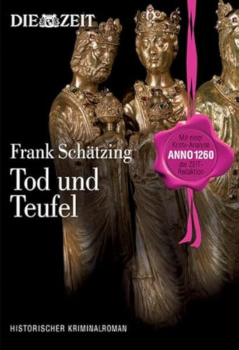 Tod und Teufel: Mittelalter anno 1260 (Die Zeit)