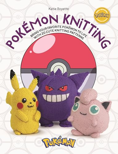 PokeMon Knitting: Bring Your Favorite PokeMon to Life with 20 Cute Knitting Patterns: 7