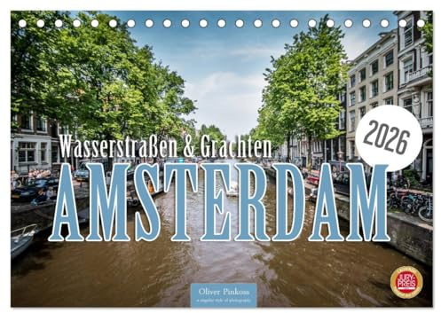 Amsterdam - Wasserstraßen und Grachten (Tischkalender 2026 DIN A5 quer), CALVENDO Monatskalender: Die Grachten und Wasserstraßen von Amsterdam prägen ... Anblick der Stadt. (CALVENDO Orte)