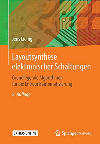 Layoutsynthese elektronischer Schaltungen: Grundlegende Algorithmen für die Entwurfsautomatisierung