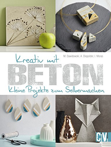 Kreativ mit Beton: Kleine Projekte zum Selbermachen