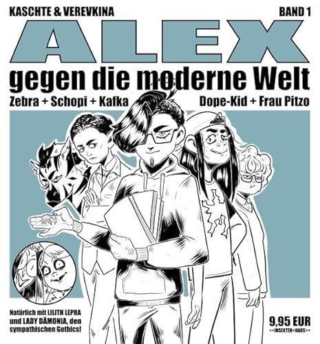 ALEX gegen die moderne Welt: Zebra + Schopi + Kafka Dope-Kid + Frau Pitze