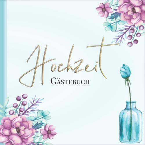 Hochzeit: Gästebuch Vintage Blumen I für 60 Gäste I Blanko mit Geschenkeliste I Geschriebene Glückwünsche I Softcover I Geschenkidee zur Hochzeit I ... Dekoration Trauung I Mitbringsel Brautjungfer