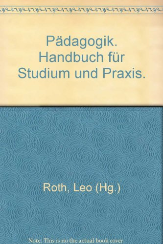 Pädagogik - Handbuch für Studium und Praxis