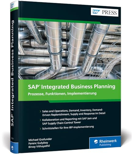 SAP Integrated Business Planning: Ihr umfassendes Handbuch zu SAP IBP, SOP, DD-MRP u. v. m. (SAP PRESS)