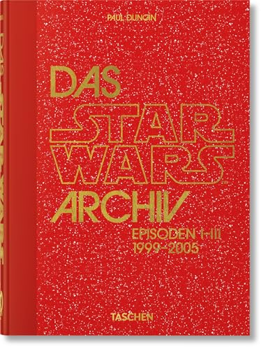 Das Star Wars Archiv: 1999–2005. 40th Ed. (45th Edition)