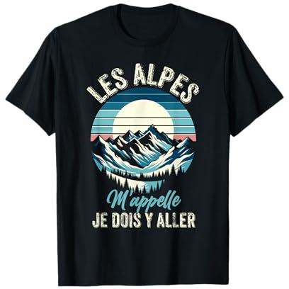 Humour Alpinisme Alpes | Cadeau Montagne Ski France T-Shirt