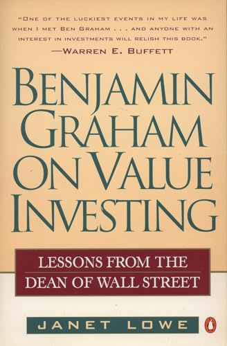 Benjamin Graham On Value Investing: Lessons from the Dean of Wall Street