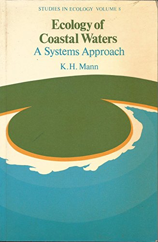 The Ecology of Coastal Waters: A Systems Approach (Studies in Ecology, Band 8)
