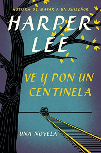 Ve y pon un centinela (Go Set a Watchman)