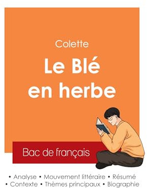 Réussir son Bac de français 2025 : Analyse du Blé en herbe de Colette