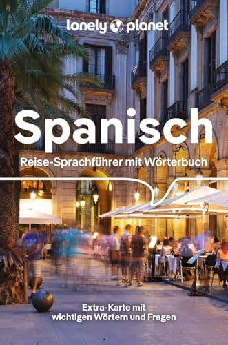 LONELY PLANET Sprachführer Spanisch: Reise-Sprachführer mit Wörterbuch und Extra-Karte mit wichtigen Wörtern und Fragen