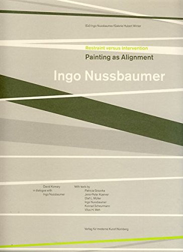 Ingo Nussbaumer: Rücknahme und Eingriff. Malerei der Anordnungen