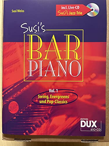 Susi's Bar Piano 1: Swing, Evergreens und Pop-Classics in mittelschwerer Bearbeitung für den anspruchsvollen Pianisten